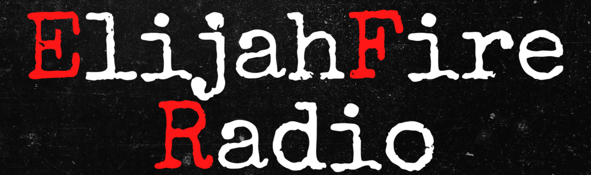 www.ElijahFireRadio.com